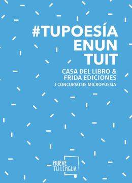 portada #Tupoesíaenuntuit: 1er Concurso de Micropoesía Frida & cdl (Poesia) (in Spanish)