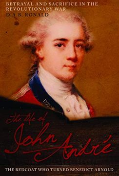 portada The Life of John Andre: The Redcoat who Turned Benedict Arnold (en Inglés)