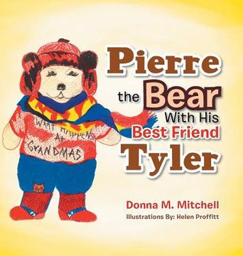 portada Pierre the Bear With His Best Friend Tyler (en Inglés)
