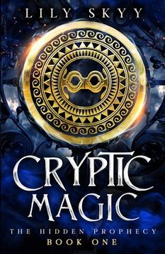 portada Cryptic Magic: The Hidden Prophecy Book 1 (en Inglés)