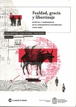 portada Fealdad Gracia y Libertinaje Estética y Modernidad en el Pensamiento Colombiano [19401960] (in Spanish)