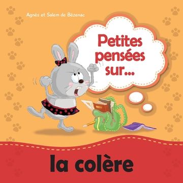 portada Petites pensées sur la colère: Apprendre à gérer la colère (in French)