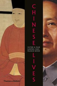 portada Chinese Lives: The People Who Made a Civilization (in English)