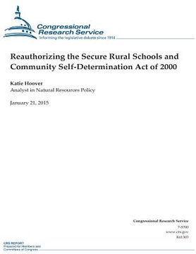 portada Reauthorizing the Secure Rural Schools and Community Self-Determination Act of 2000 (en Inglés)