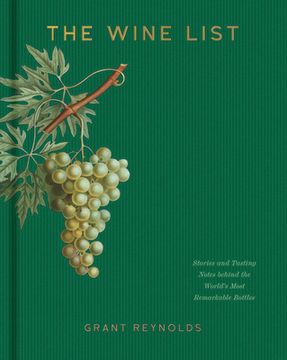 portada The Wine List: Stories and Tasting Notes Behind the World's Most Remarkable Bottles 