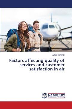 portada Factors affecting quality of services and customer satisfaction in air (en Inglés)