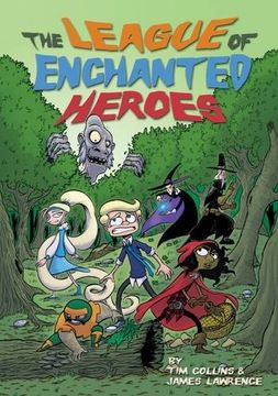 portada The League of Enchanted Heroes (Once Upon Another Time) (in English)