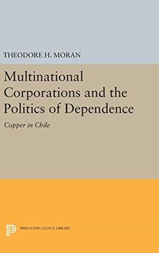 portada Multinational Corporations and the Politics of Dependence: Copper in Chile (Princeton Legacy Library) (in English)