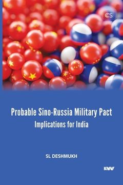 portada Probable Sino-Russia Military Pact: Implications for India 