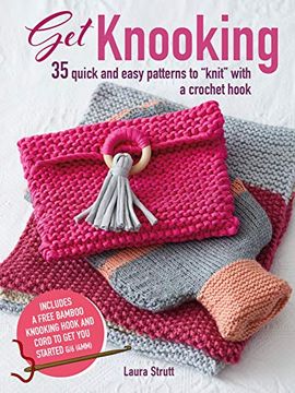 portada Get Knooking: 35 Quick and Easy Patterns to "Knit" With a Crochet Hook (in English)