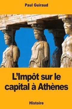 portada L'Impôt sur le capital à Athènes (en Francés)