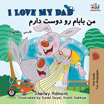 portada I Love my Dad: English Farsi Persian Bilingual Book (English Farsi Bilingual Collection) (en Persa)