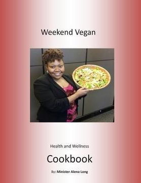 portada Weekend Vegan Health and Wellness Cookbook (en Inglés)