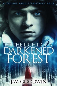 portada By The Light of a Darkened Forest (en Inglés)