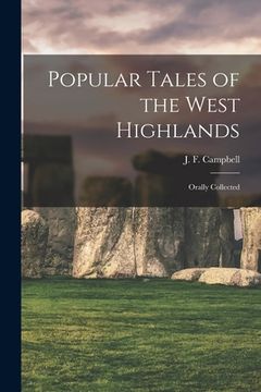 portada Popular Tales of the West Highlands: Orally Collected (in English)