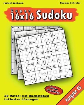 portada 16x16 Super-Sudoku mit Buchstaben 05: 16x16 Buchstaben-Sudoku mit Lösungen, Ausgabe 05 (Volume 5) (German Edition)