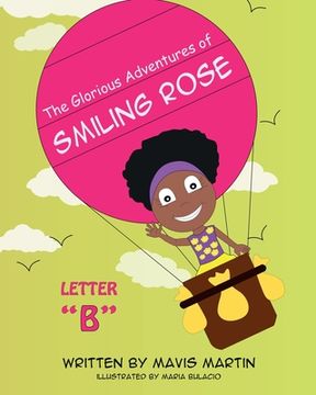 portada The Glorious Adventures of Smiling Rose Letter "B" (in English)