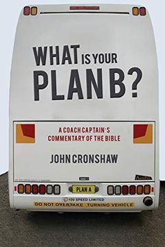 portada What is Your Plan b? A Coach Captain's Commentary of the Bible (en Inglés)