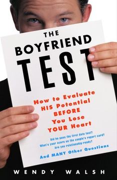 portada The Boyfriend Test: How to Evaluate his Potential Before you Lose Your Heart (en Inglés)