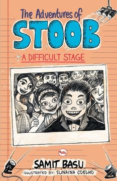 portada The Adventures of Stoob: A Difficult Stage (en Inglés)