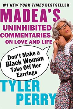 portada Don't Make a Black Woman Take off her Earrings: Madea's Uninhibited Commentaries on Love and Life (en Inglés)