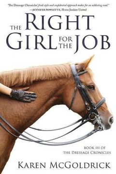 portada The Right Girl for the Job: Book III of the Dressage Chronicles