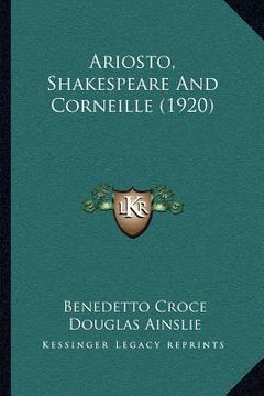 portada ariosto, shakespeare and corneille (1920)