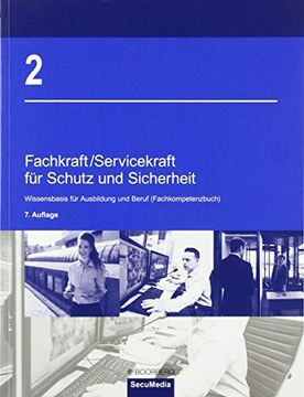 portada Fachkraft/Servicekraft für Schutz und Sicherheit: 2: Wissensbasis für Ausbildung und Berufspraxis (Fachkompetenzbuch) (en Alemán)