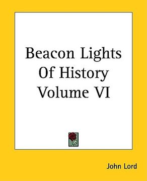 portada beacon lights of history volume vi (en Inglés)