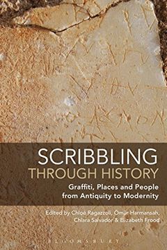 portada Scribbling Through History: Graffiti, Places and People From Antiquity to Modernity (in English)