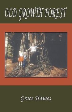portada Old Growth Forest (en Inglés)