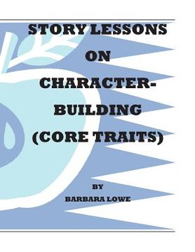 portada story lessons on character-building (core traits) (en Inglés)