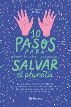 portada 10 pasos para alinear la cabeza y el corazón y salvar el planeta (in Spanish)