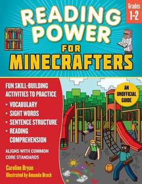 portada Reading Power for Minecrafters: Grades 1-2: Fun Skill-Building Activities to Practice Vocabulary, Sight Words, Sentence Structure, Reading Comprehensi (in English)