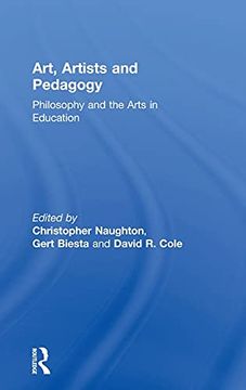portada Art, Artists and Pedagogy: Philosophy and the Arts in Education (en Inglés)