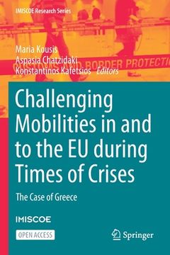 portada Challenging Mobilities in and to the EU During Times of Crises: The Case of Greece (en Inglés)