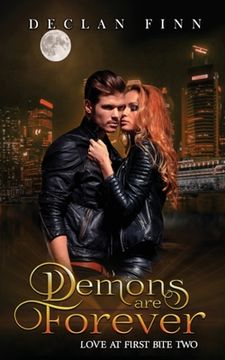 portada Demons Are Forever: Love At First Bite Book Two (en Inglés)