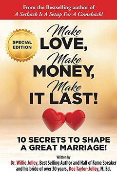 portada Make Love, Make Money, Make it Last! 10 Secrets to Shape a Great Marriage (en Inglés)