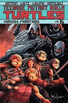 portada Teenage Mutant Ninja Turtles Volume 16: Chasing Phantoms (in English)