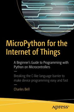 portada Micropython for the Internet of Things: A Beginner's Guide to Programming With Python on Microcontrollers 