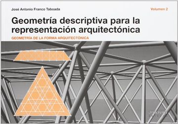 portada Geometría Descriptiva Para la Representación Arquitectonica. Volumen 2