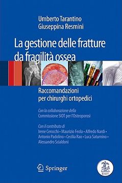 portada La Gestione Delle Fratture Da Fragilità Ossea: Raccomandazioni Per Chirurghi Ortopedici (en Italiano)
