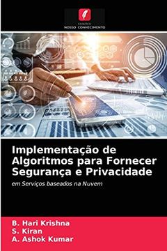 portada Implementação de Algoritmos Para Fornecer Segurança e Privacidade: Em Serviços Baseados na Nuvem (in Portuguese)