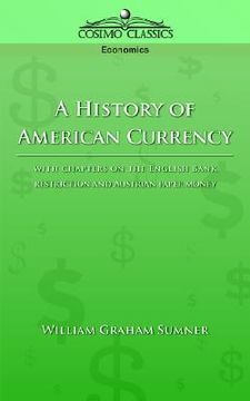 portada a history of american currency (en Inglés)