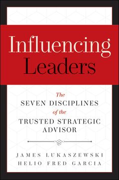 portada Influencing Leaders. The Seven Disciplines of the Trusted Strategic Advisor (en Inglés)