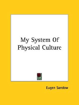 portada my system of physical culture (en Inglés)