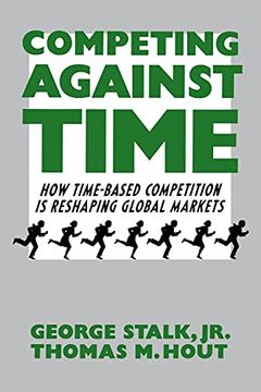 portada Competing Against Time: How Time-Based Competition is Reshaping Global Markets 