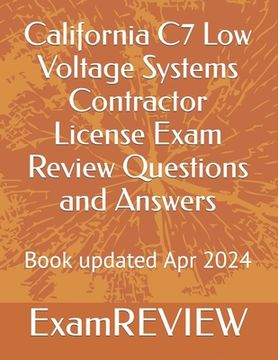 California C7 Low Voltage Systems Contractor License Exam Review Questions and Answers (en Inglés)