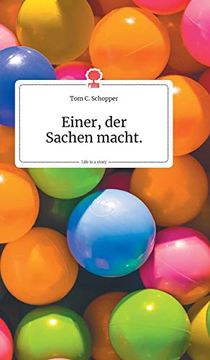 portada Einer, der Sachen Macht. Life is a Story - Story. One (in German)