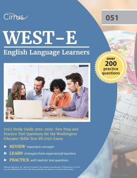 portada West-E English Language Learners (051) Study Guide 2019-2020: Test Prep and Practice Test Questions for the Washington Educator Skills Test ell (051) Exam (en Inglés)